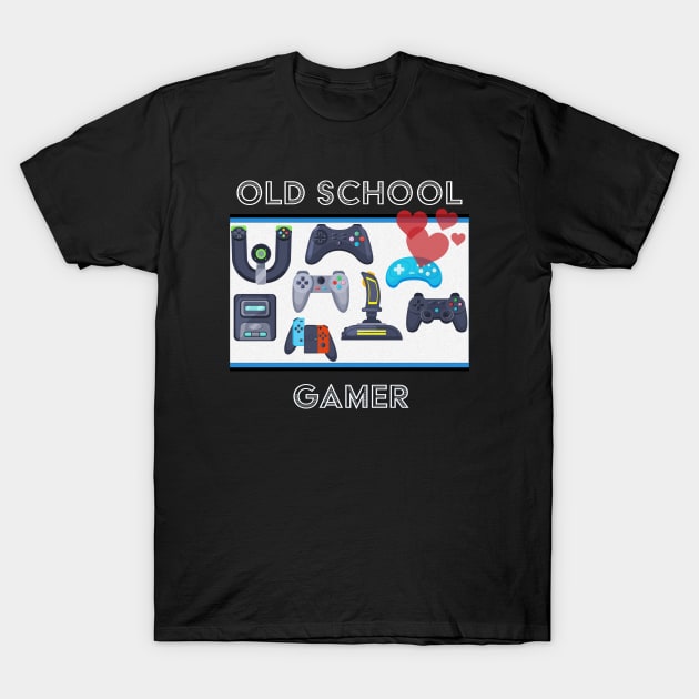 Old School Gamer! T-Shirt by QuoththeRaven_TM